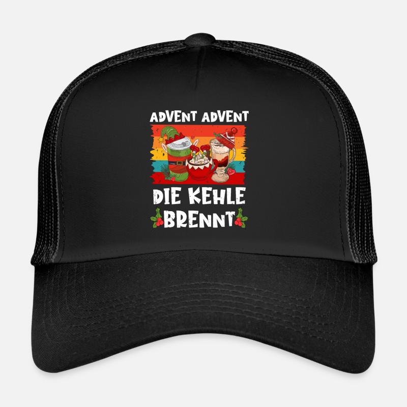 Glühwein Fan Advent Advent die Kehle Brennt Trucker Cap