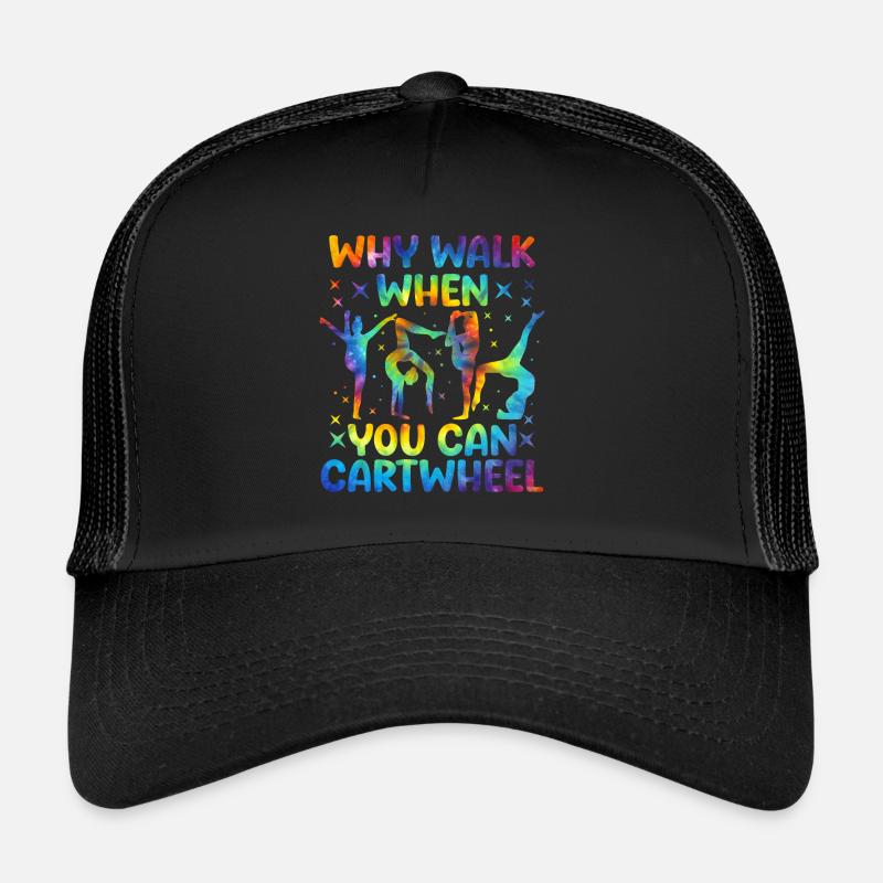 Why Walk When You Can Cartwheel Trucker Cap