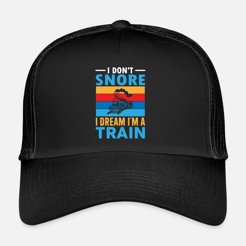 Je ne ronfle pas, je rêve que je suis un train Casquette trucker 