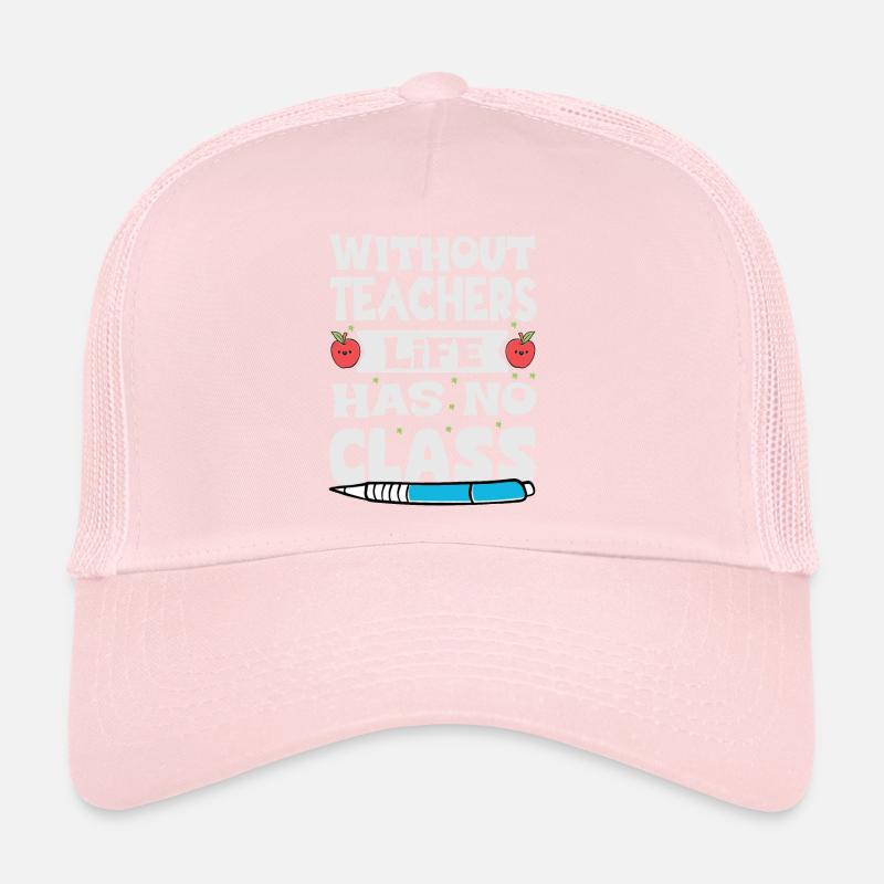 Sans professeur, la vie n’a pas de classe Casquette trucker 