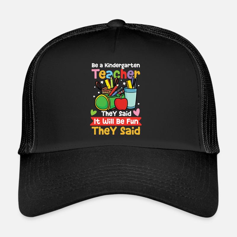 Be A Kindergarten Teacher Trucker Cap