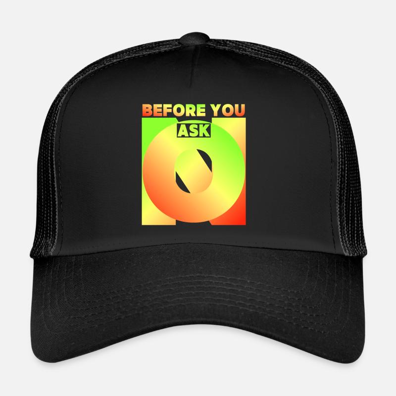 Avant de demander, avant de demander, drôle de dicton Casquette trucker 