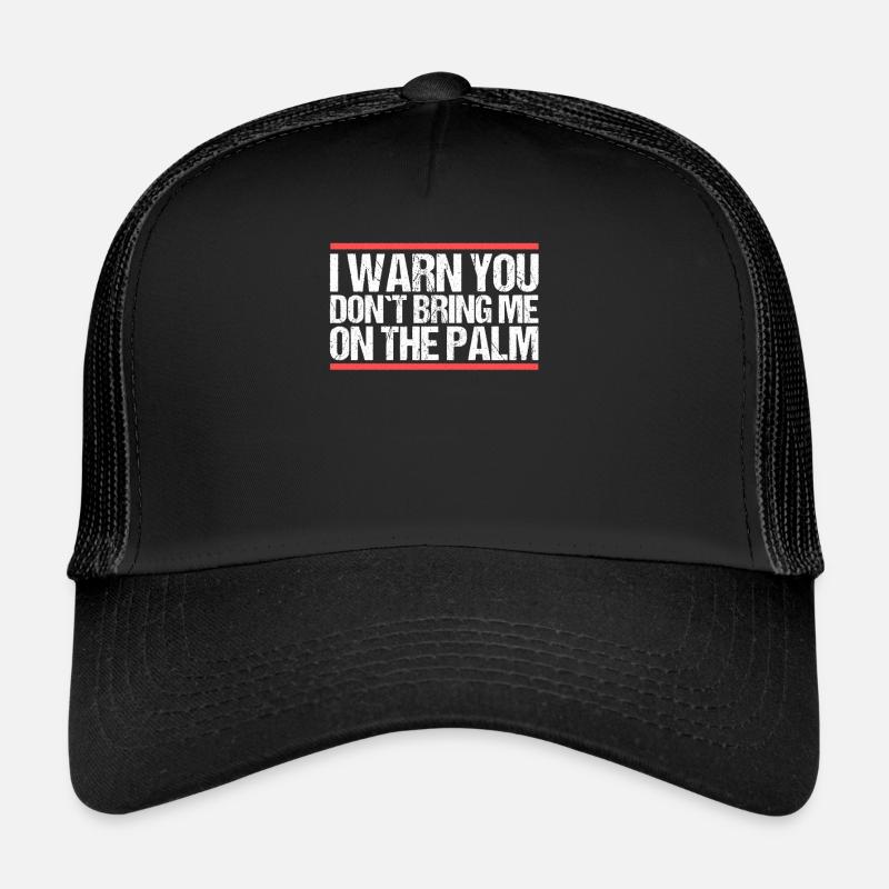 I warn you don´t bring me on the palm Denglisch Trucker Cap