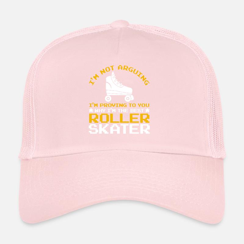 Funny Roller Skating Quote - I'm The Best Roller S Trucker Cap