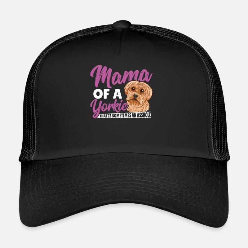 Maman d’un Yorkie qui obtient parfois un A* Casquette trucker 