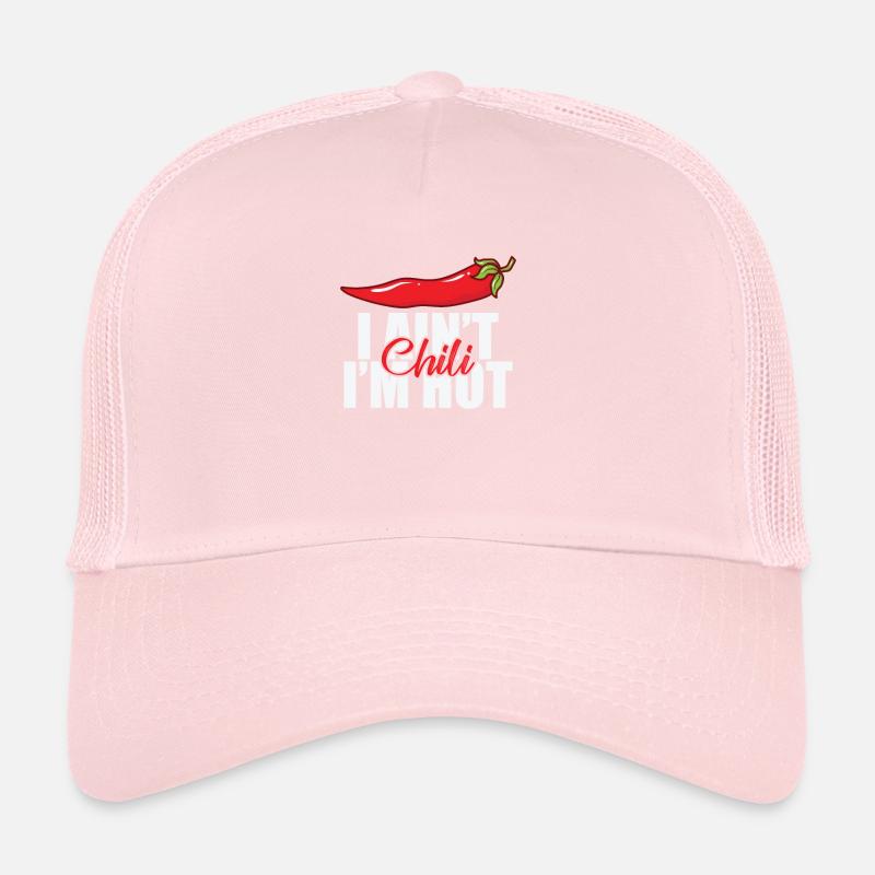I ain't chili I'm hot spice kitchen Trucker Cap