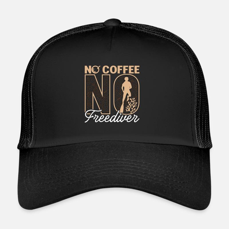 Freediving No Coffee No Deep Diving Coffee Lover Trucker Cap