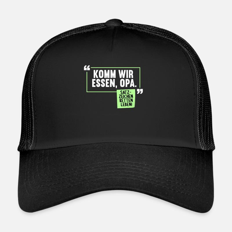Komm wir essen, Opa. Satzzeichen retten Leben Trucker Cap