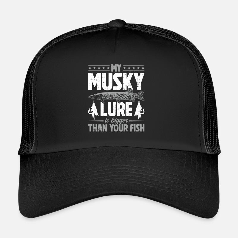 Mon leurre musqué est plus gros que votre musqué de poisson Casquette trucker 