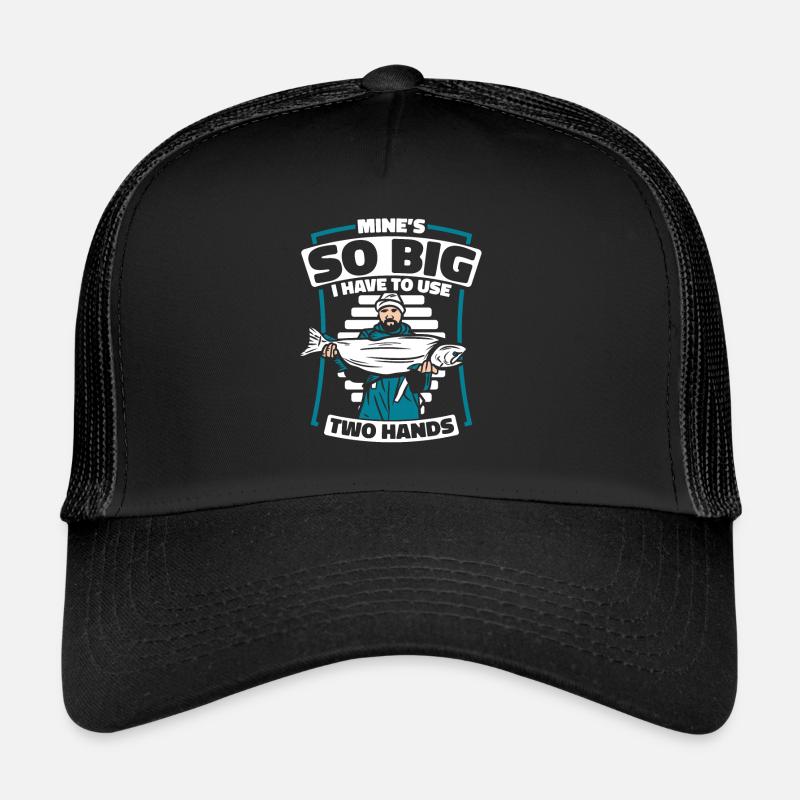 Mine's So Big I Have To Use Two Hands Trucker Cap