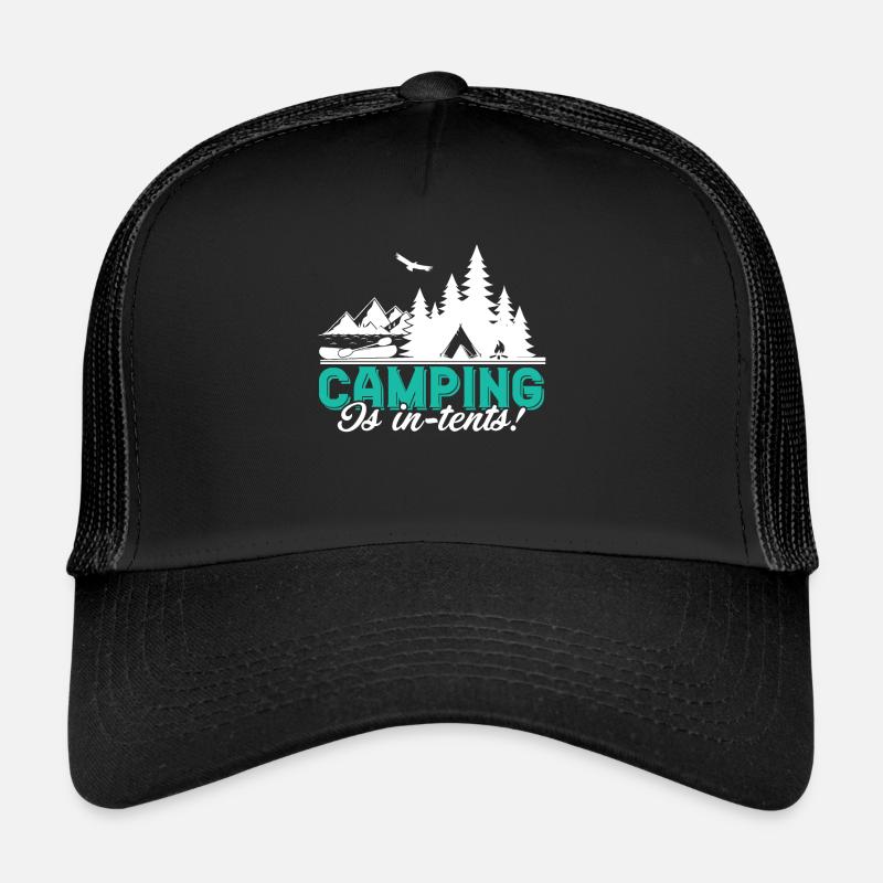 Camping Camping Is In Tents Trucker Cap