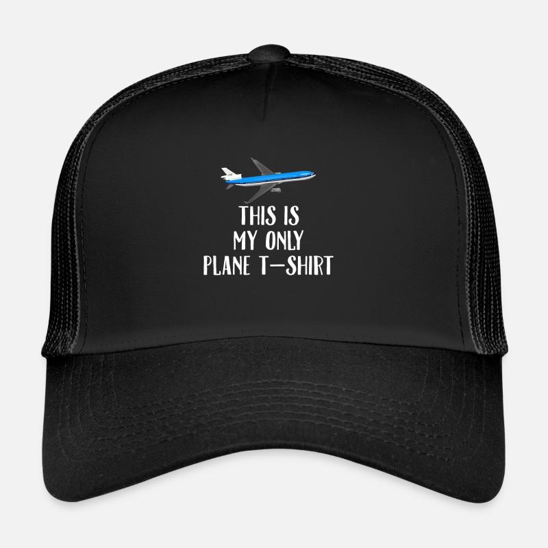 Das ist mein einziges Flugzeug T-Shirt - Funny Airplane Trucker Cap