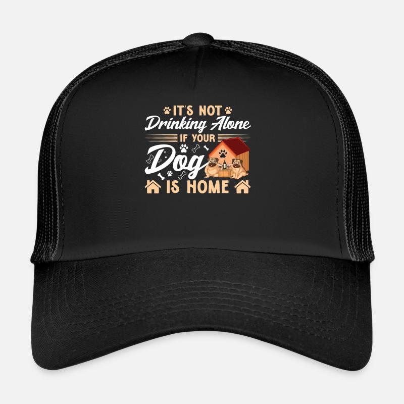 It doesn't drink alone Trucker Cap