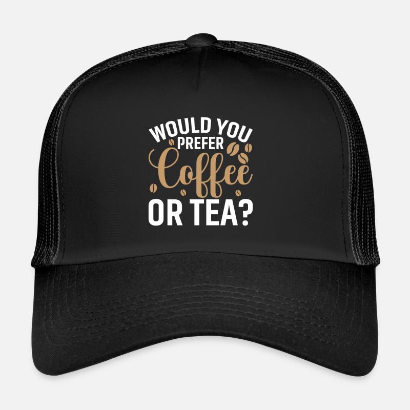Do you prefer coffee or tea? Trucker Cap