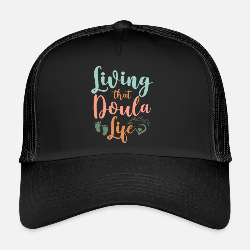 Doula Birth Worker Living That Trucker Cap