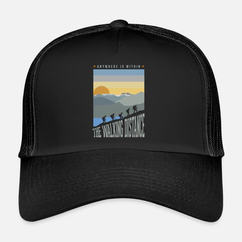 Anywhere is within the walking distance Trucker Cap