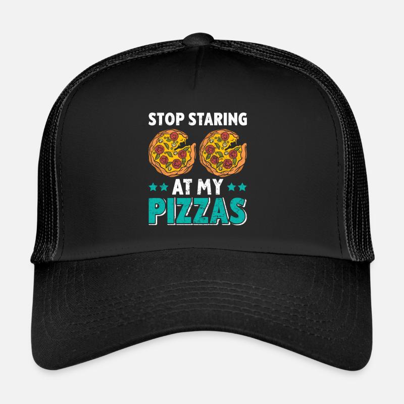 Fan de pizza Arrêtez de regarder mes pizzas Backfans Casquette trucker 