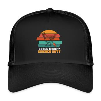 Funny Guess What? Chicken Butt! - Trucker Cap - black/black - Front