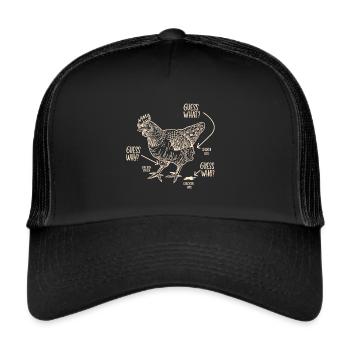 Funny Guess What? Chicken Butt! - Trucker Cap - black/black - Front