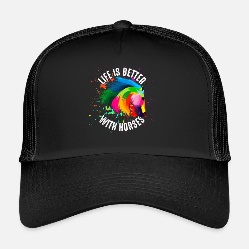 Life is better with horses Trucker Cap