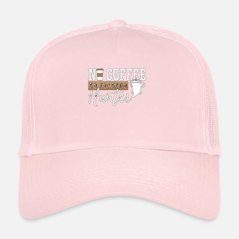 Tornado Hunter No Coffee Meteorology Coffee Lover Trucker Cap