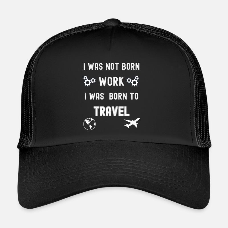 Je suis né pour voyager Casquette trucker 