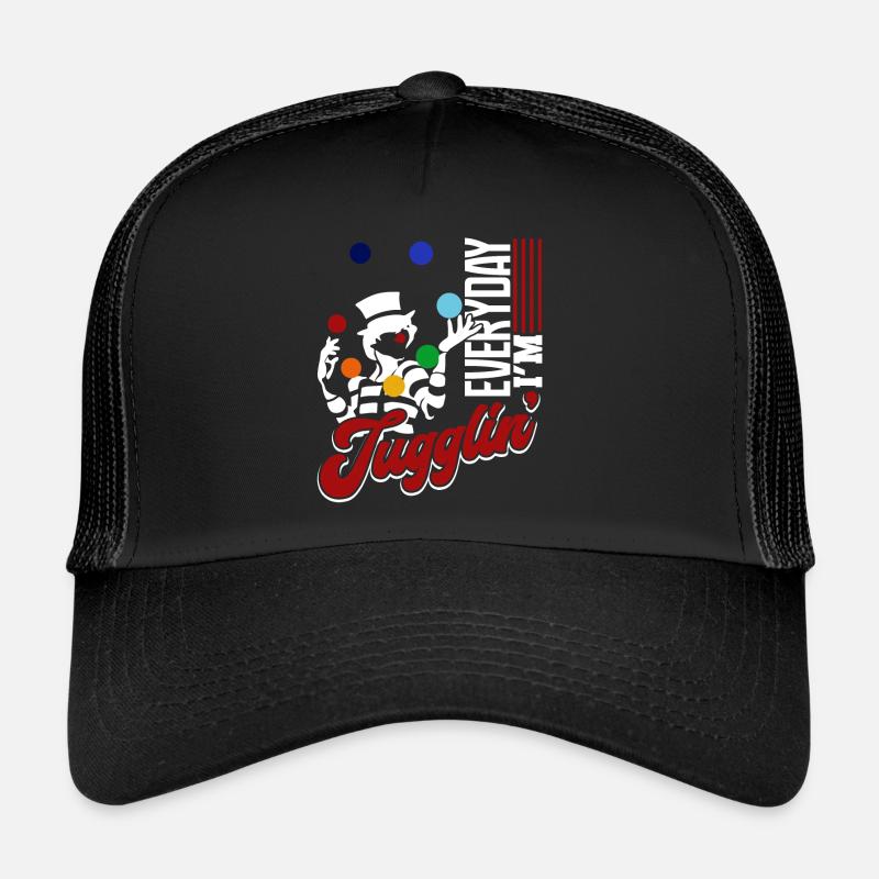 Juggling Everyday I'm Juggling Trucker Cap