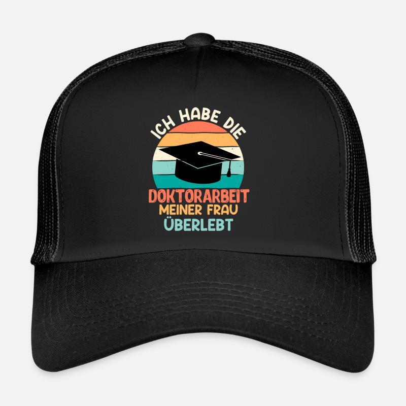 Dissertation Doktorarbeit meiner Frau Überstanden Trucker Cap