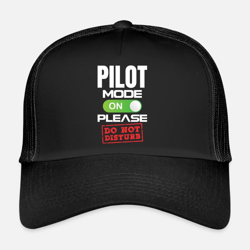 Pilot Mode On Please Do Not Distrub Trucker Cap