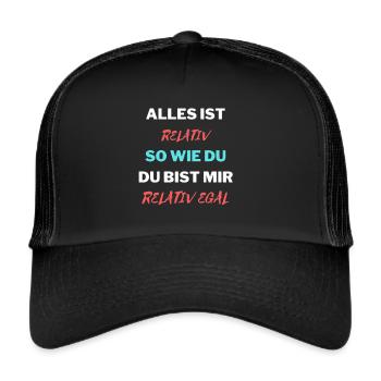 Alles ist relativ - lustiges Design - Trucker Cap - Schwarz/Schwarz - Vorne