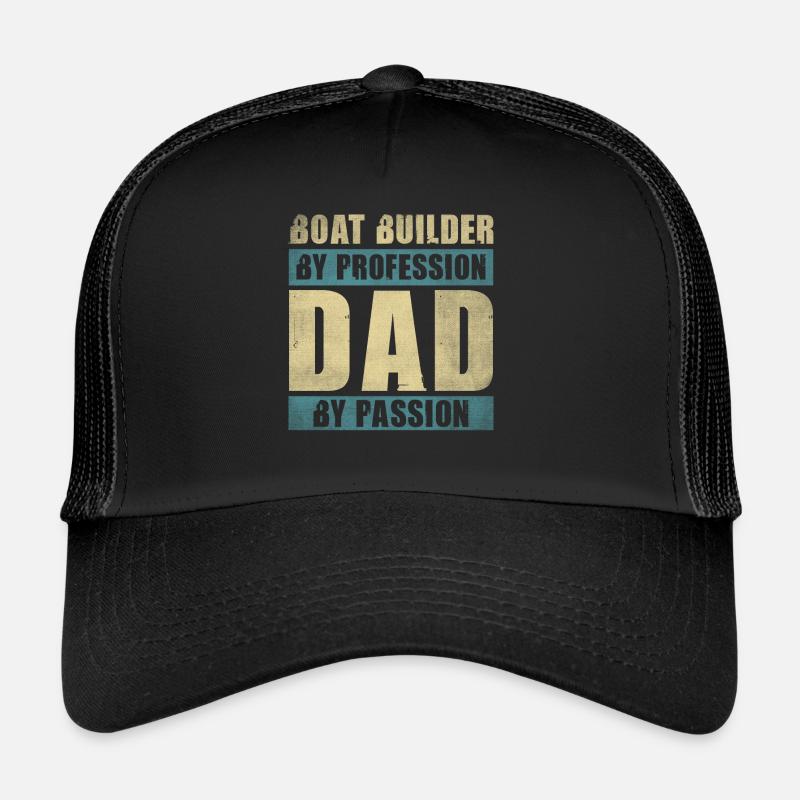 Papa par passion Profession Constructeur de bateaux Casquette trucker 
