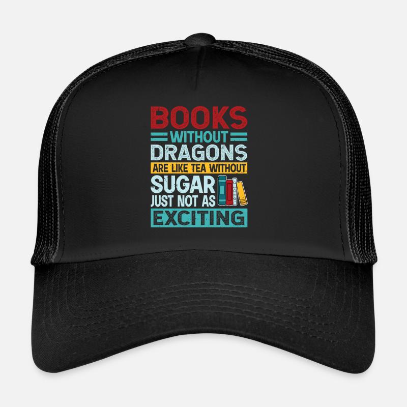 Drachen Buch Spruch - Books Without Dragons Trucker Cap