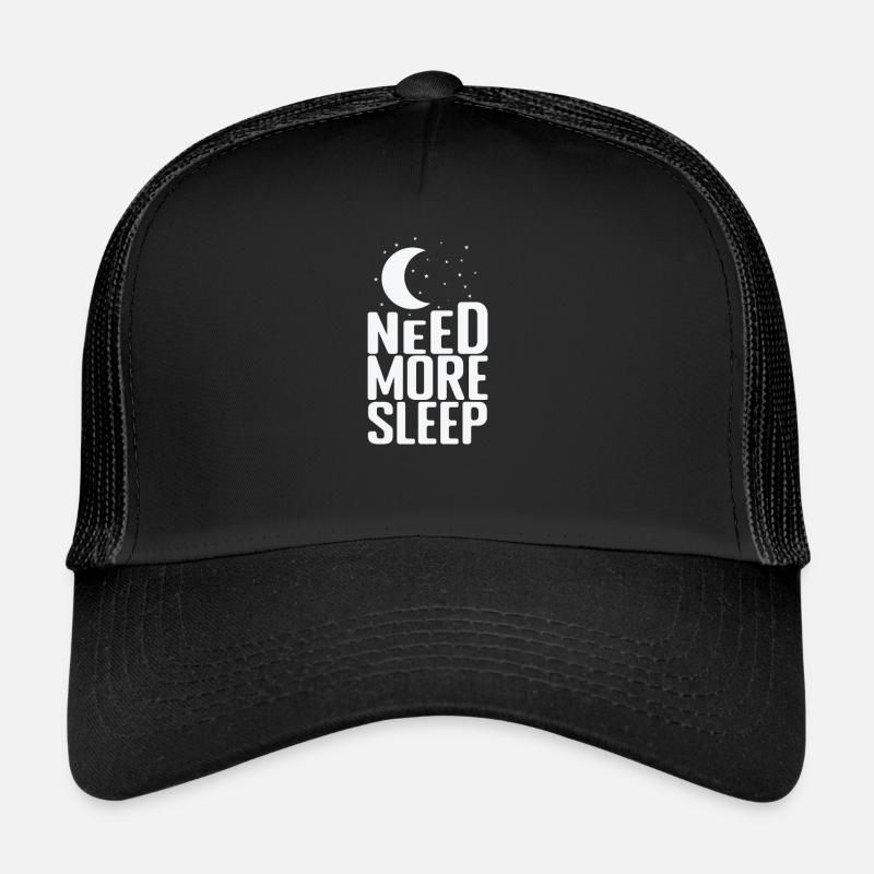 Need More Sleep Dream Tired Trucker Cap