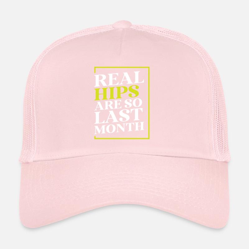 Les vraies hanches sont si le remplacement articulaire du mois dernier Casquette trucker 
