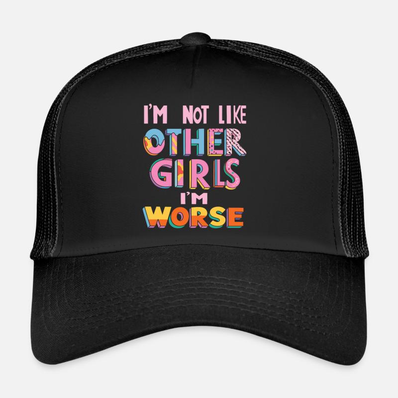 Ich bin nicht wie andere Mädchen, ich bin schlimmer - Trucker Cap - Schwarz/Schwarz