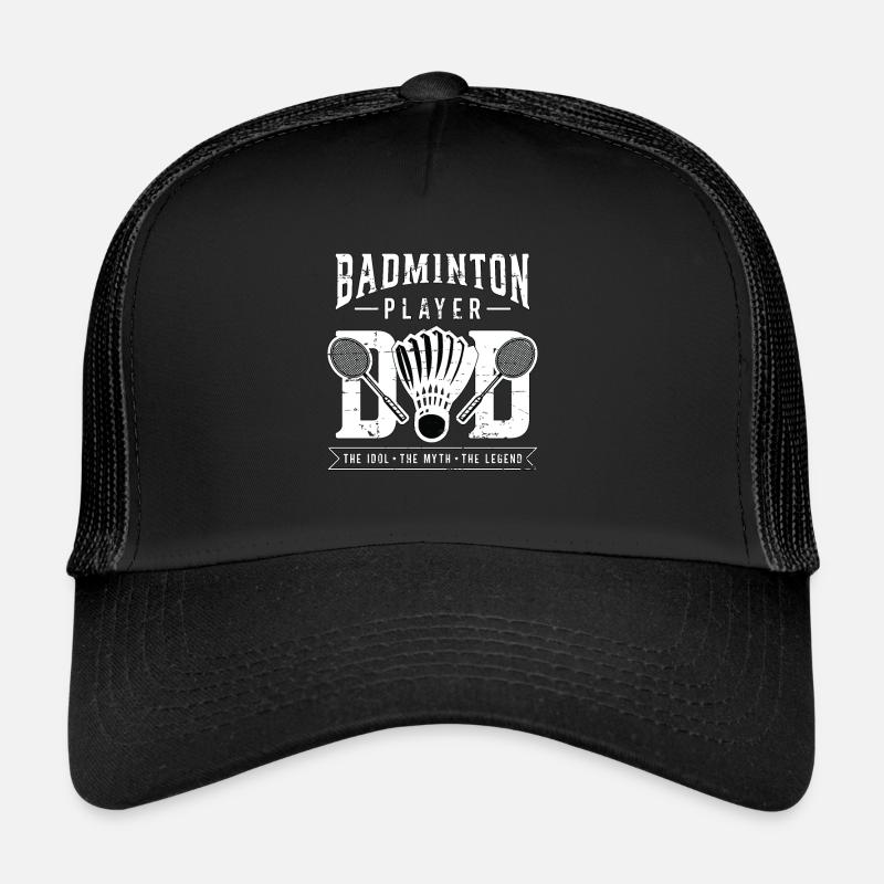 Badminton Player Dad The Idol The Badminton Coach Trucker Cap