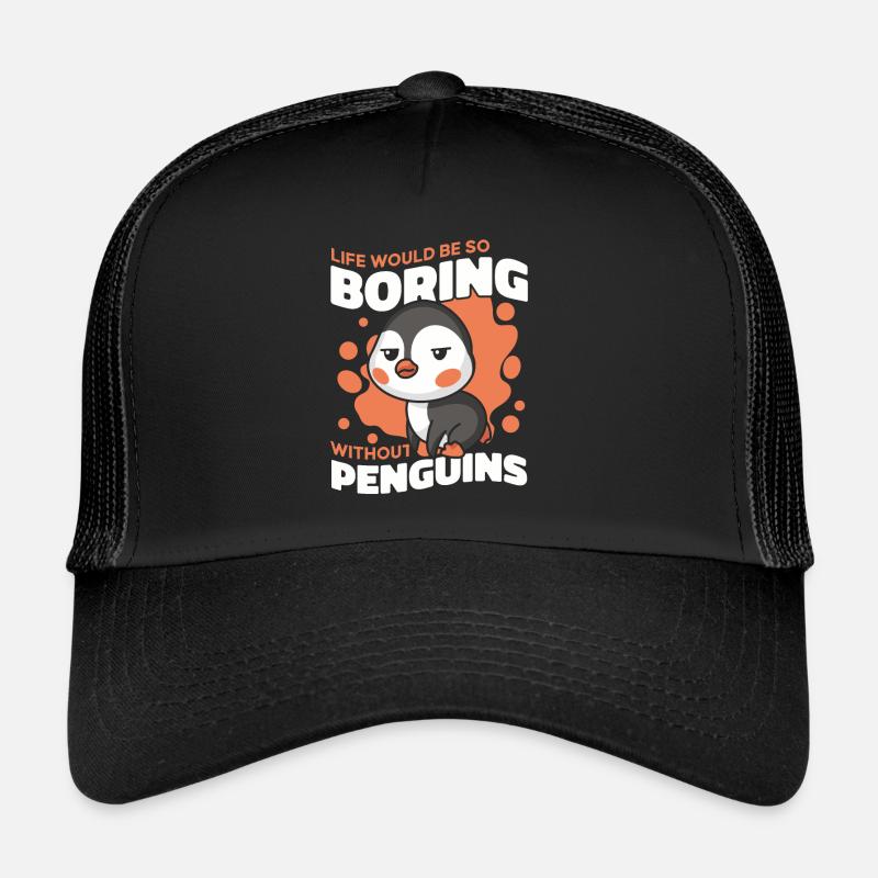 Life Would Be So Boring Without Penguins Seabird Trucker Cap