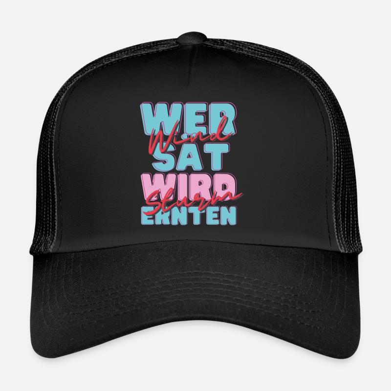 Wer Wind sät... Trucker Cap