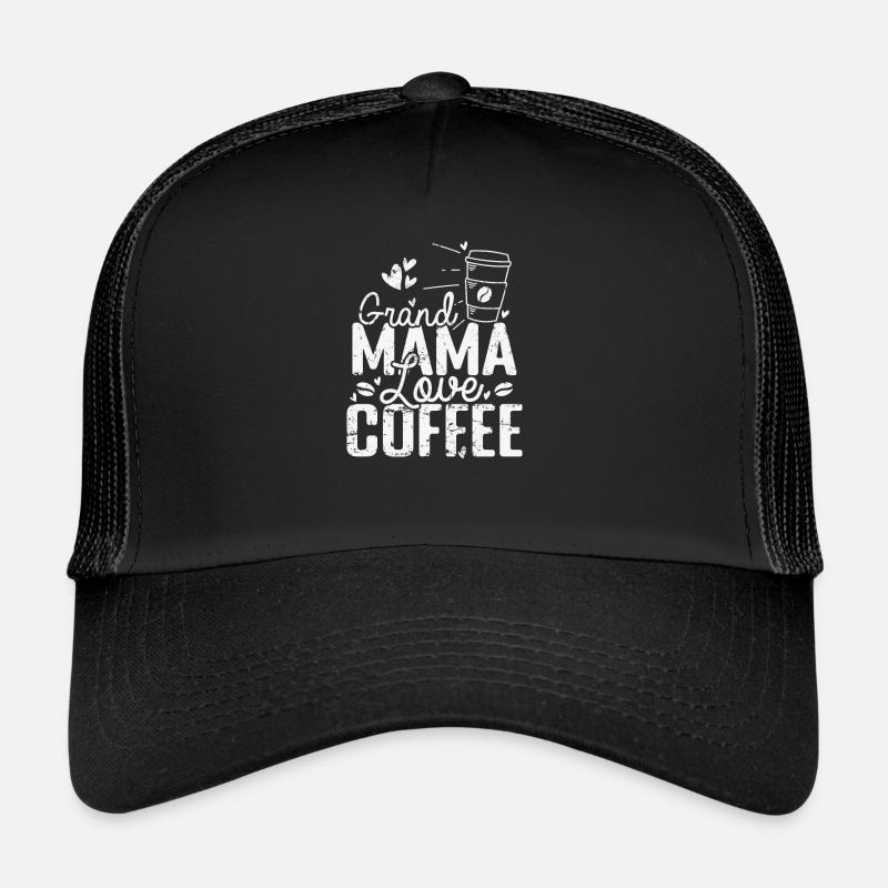 Grandmama Love Coffee Caffeine Café Trucker Cap