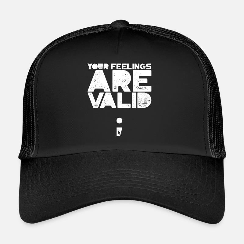 Vos sentiments sont un soutien valable pour l’anxiété Casquette trucker 