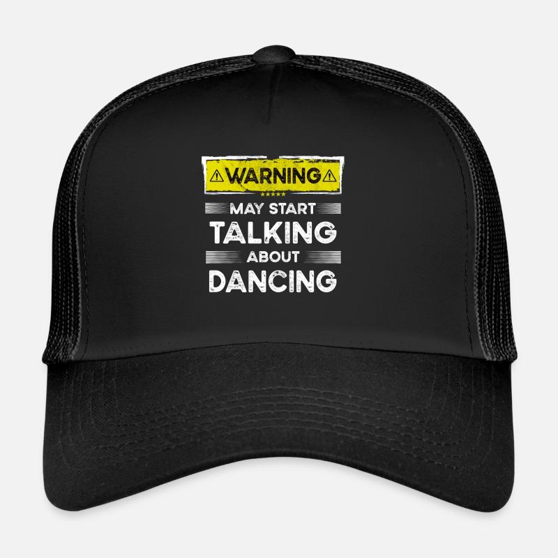 Talking about Dancing funny Trucker Cap