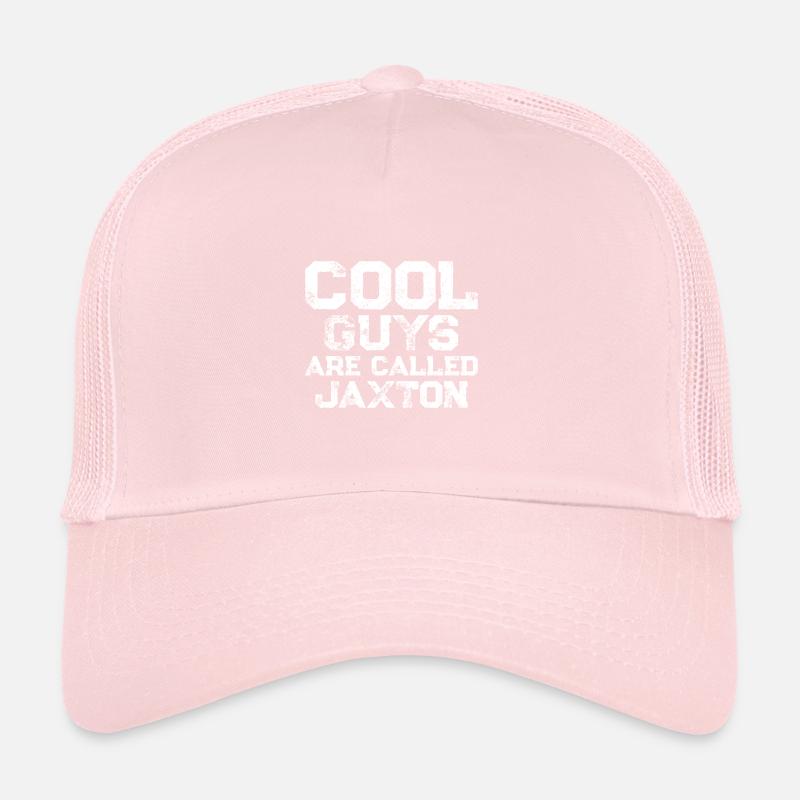 Cool guys are called Jaxton Trucker Cap