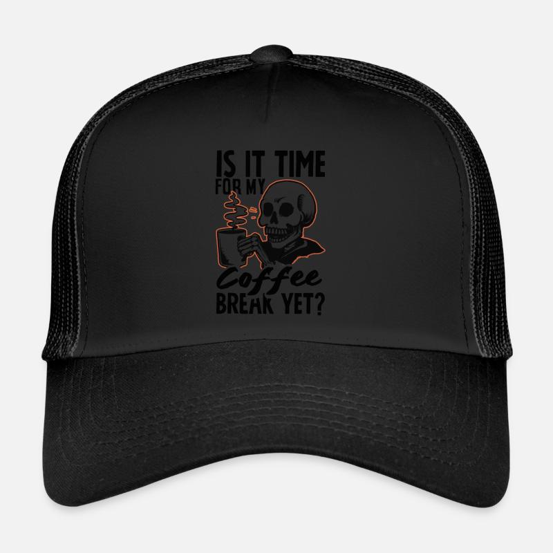 Is it Time for My Coffee Break Yet? Casual Trucker Cap