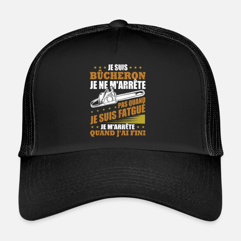Je suis bûcheron Casquette trucker 