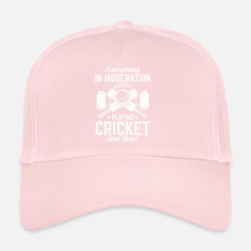 Everything In Moderation Except Playing Cricket & Trucker Cap