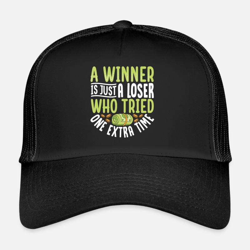 A Winner Is Just A Loser Who Tried One Extra Time Trucker Cap