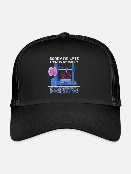 Sorry I'm Too Late - 3D Printer 3D Printing - Trucker Cap - black/black - Front