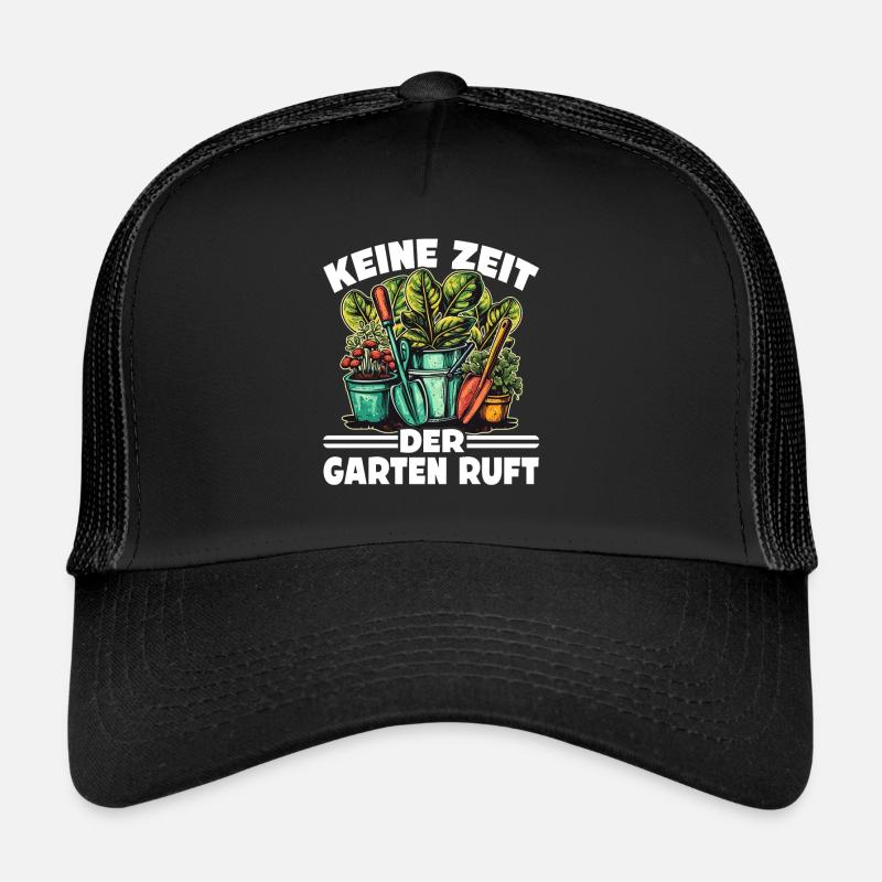 Keine Zeit Der Garten Ruft - Garten Trucker Cap