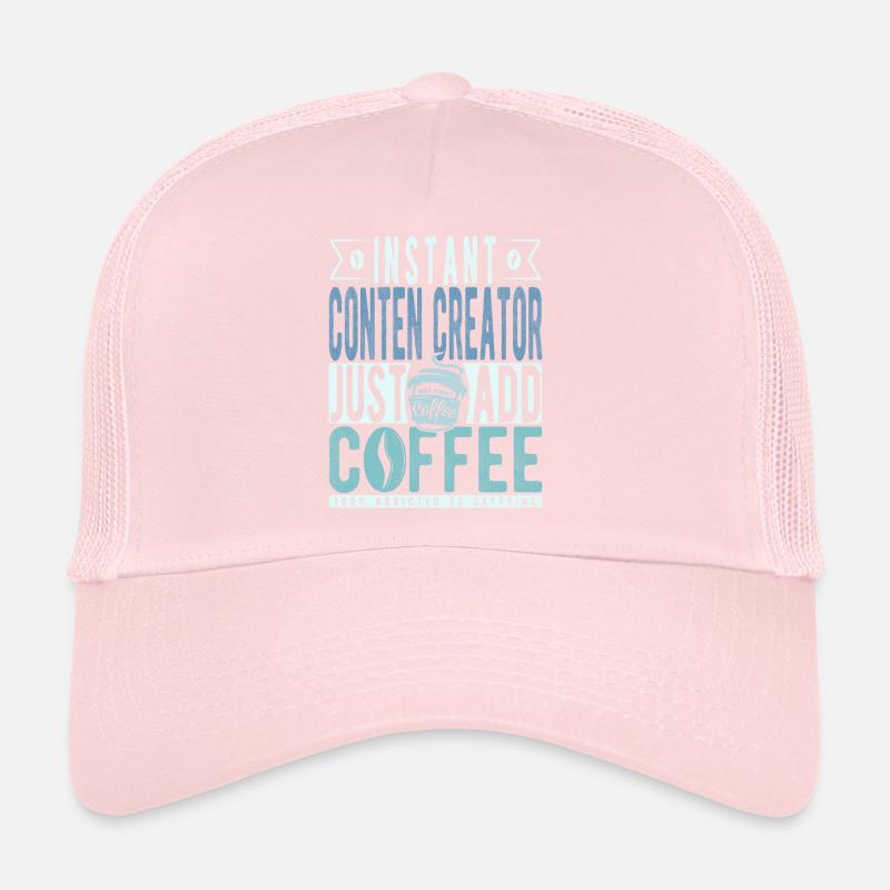 Instant Conten Creator Fügen Sie einfach Kaffee hinzu Trucker Cap