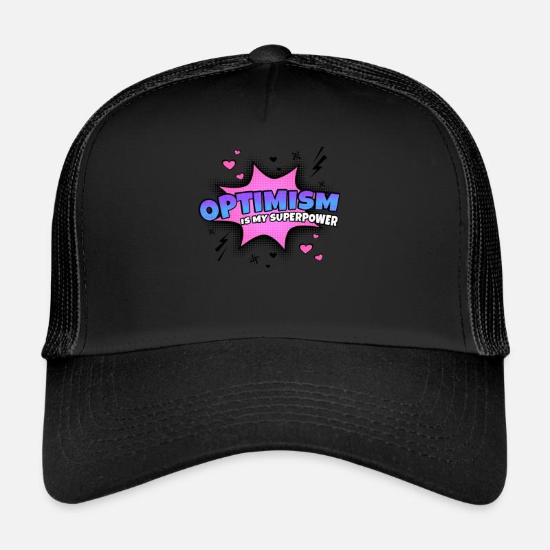 Optimism is my superpower trait Trucker Cap